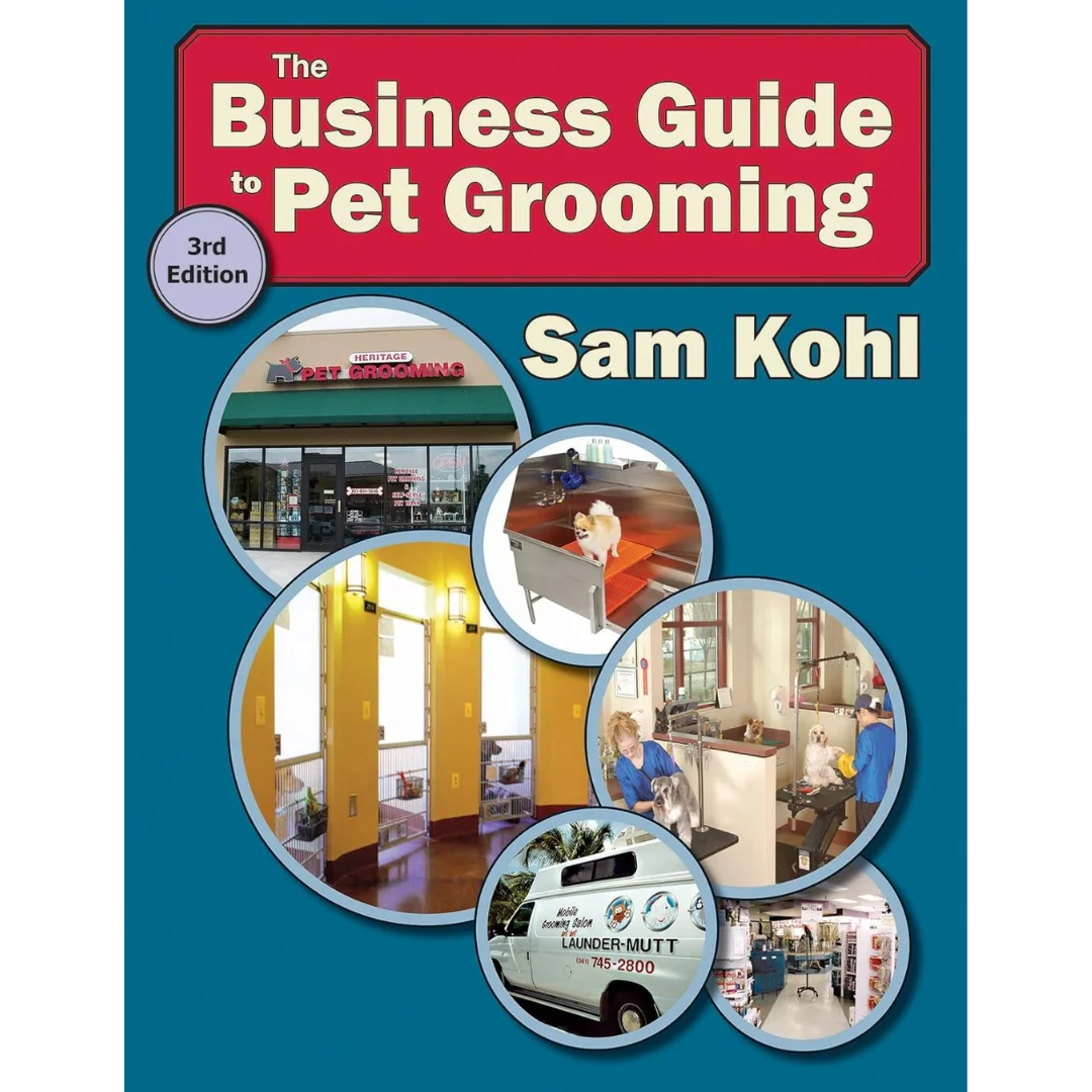 the-business-guide-to-pet-grooming-by-sam-kohl-3rd-edition